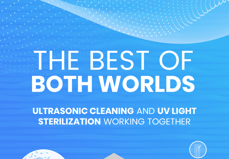 Ultrasonic Cleaning & UV Sterilization Working Together