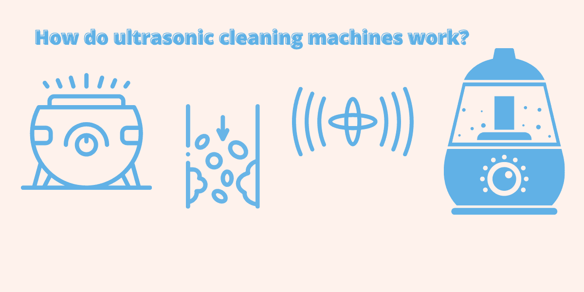 Ultrasonic Cleaning: The Best Way To Get Rid Of All That Grime